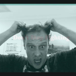 Don't Stop Fighting (Explicit)