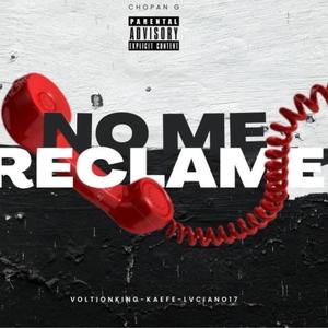 No Me Reclame (feat. Kaefe & Lvciano17)