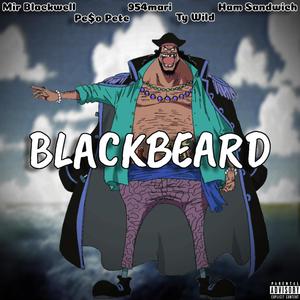 BLACKBEARD(feat. PE$o PETE, 954mari, Ham Sandwich & Ty Wild) (Explicit)