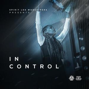 In Control (feat. Ade Adefala, Funmi Anyaneto & Faith Dynamite Voice)