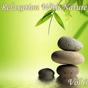 Relaxation With Nature, Vol. 6