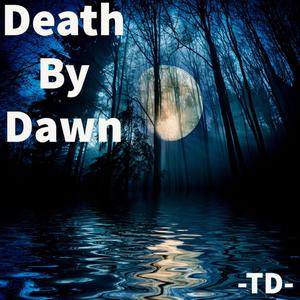 Death By Dawn (Explicit)