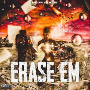 Lil Yb ('Erase Em") (feat. Lil38) [Explicit]