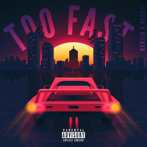 TOO FAST (Explicit)