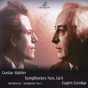 Mahler, G.: Symphonies Nos. 3 and 4 / Beethoven, L. Van: Symphony No. 5 (Szenkar) [1928, 1951, 1960]