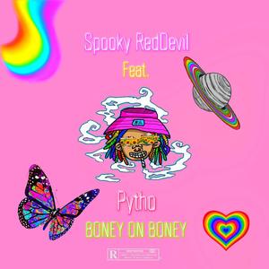 Boney On Boney(feat. Spooky Reddevil) (Explicit)
