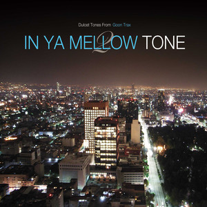 IN YA MELLOW TONE2