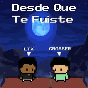 Desde Que Te Fuiste (Explicit)