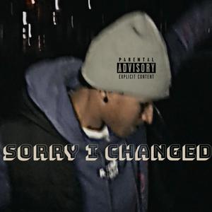 Sorry I Changed (Explicit)
