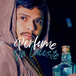 Perfume da Lacoste (Explicit)