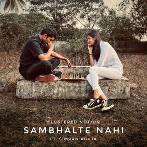 Sambhalte Nahi (feat. Simran Ahuja)