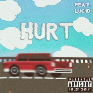 Hurt (feat. Luc1d) [Explicit]