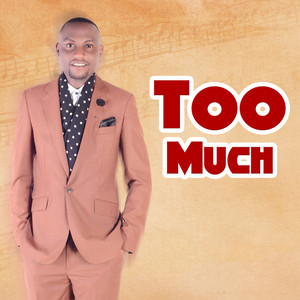 Too Much