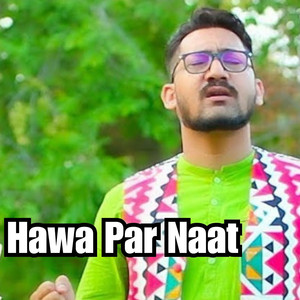 Hawa Par Naat