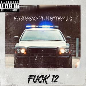 **** 12 (feat. mobytheplug) [Explicit]