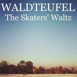 Waldteufel - The Skaters' Waltz