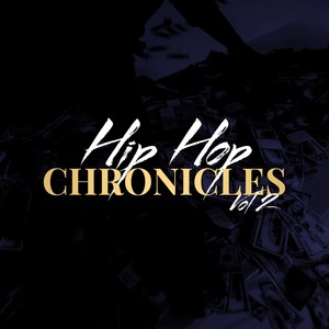 Hip Hop Chronicles, Vol. 2 (Explicit)
