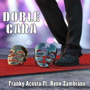 Doble Cara (feat. Rene Zambrano)