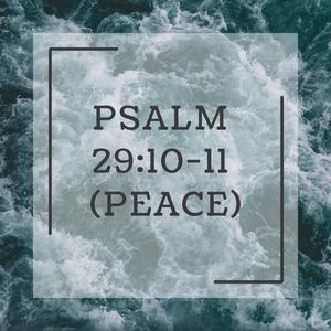 Psalm 29:10-11 (Peace)