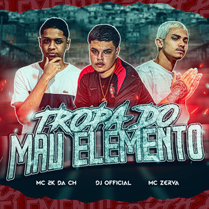 Tropa do Mau Elemento (Explicit)