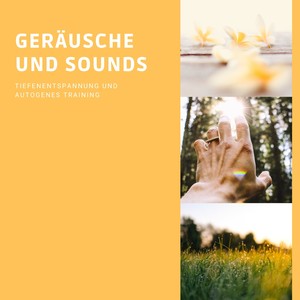 Geräusche und Sounds - Tiefenentspannung und Autogenes Training