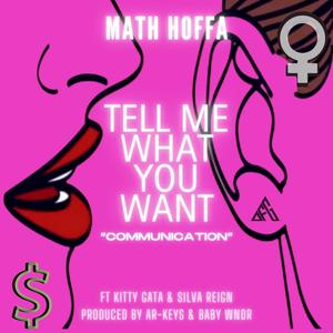 Tell Me What You Want (feat. Kitty Gata & Silva Reign) (Radio Edit|Explicit)