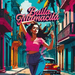 Baila Mamacita (feat. Humberto Potaje)