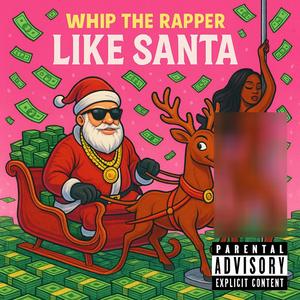 Like Santa (Explicit)
