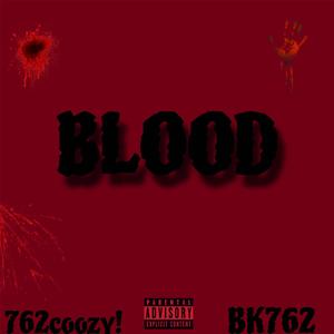 BLOOD (feat. BK762) (Explicit)