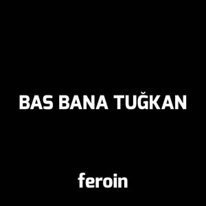 Bas Bana Tuğkan (Remix) [Explicit]