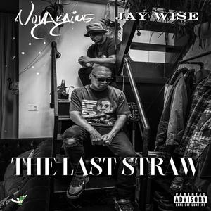 The Last Straw (feat. Jay Wise) [Explicit]