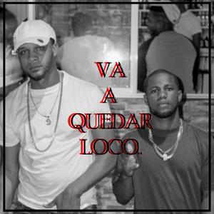 Va a Quedar Loco(feat. Lapicero & Ariel Mc)