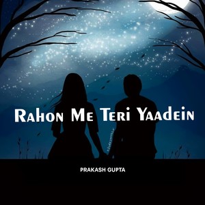 Rahon Me Teri Yaadein