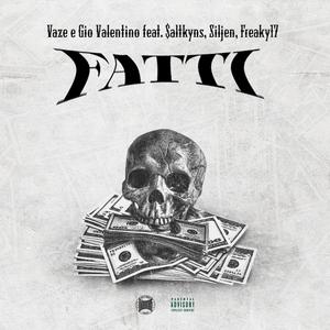 Fatti (feat. $altkyns & Siljen E Freaky17)