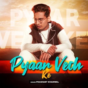 Pyaar Vech Ke