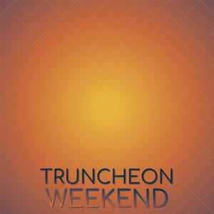 Truncheon Weekend