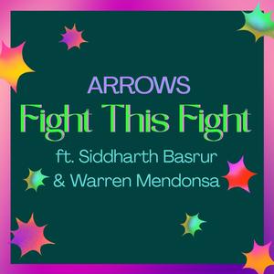 Fight This Fight (feat. Siddharth Basrur & Warren Mendonsa)