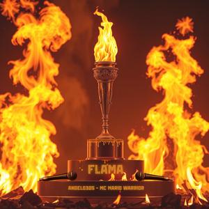 Flama (feat. MC Mario Warrior)