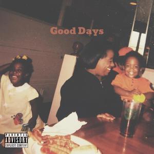 Good Days (Explicit)