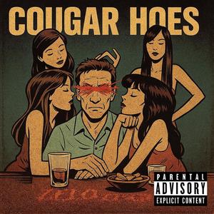 Cougar Hoes (Explicit)