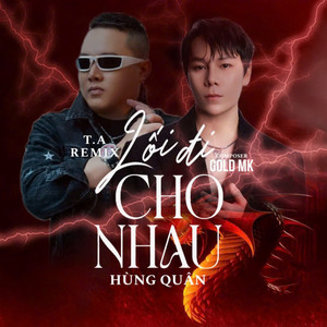 Lối Đi Cho Nhau (T.A Remix)
