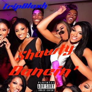 Shawty Dancin (Explicit)