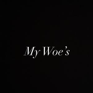 My Woe's (feat. Fastlife Dre & Gudda bands) [Explicit]