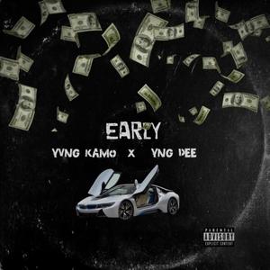 Early (feat. Yvng Kamo) [Explicit]