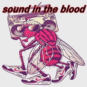 Sound in the Blood