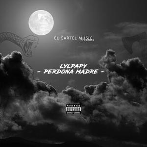 Perdona madre (Explicit)