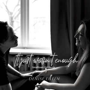 It Just Wasn't Enough (Smalltown Girl Remix)