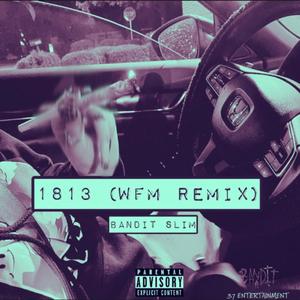 1813 (WFM Remix)