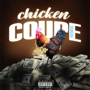 Chicken Coupe (Remix|Explicit)