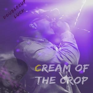 Cream Of The Crop (Explicit)